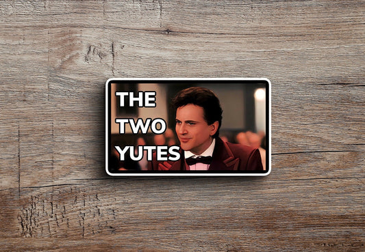 The Two Yutes (My Cousin Vinny) Sticker