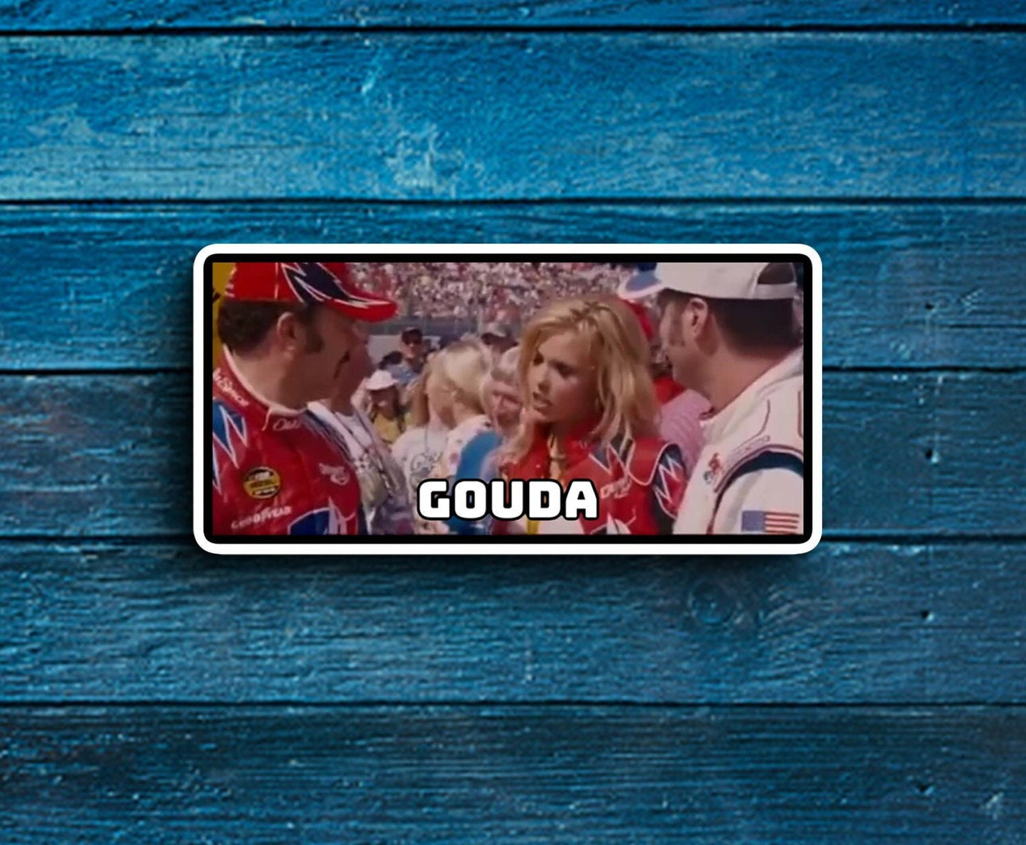 Gouda (Talladega Nights) Sticker