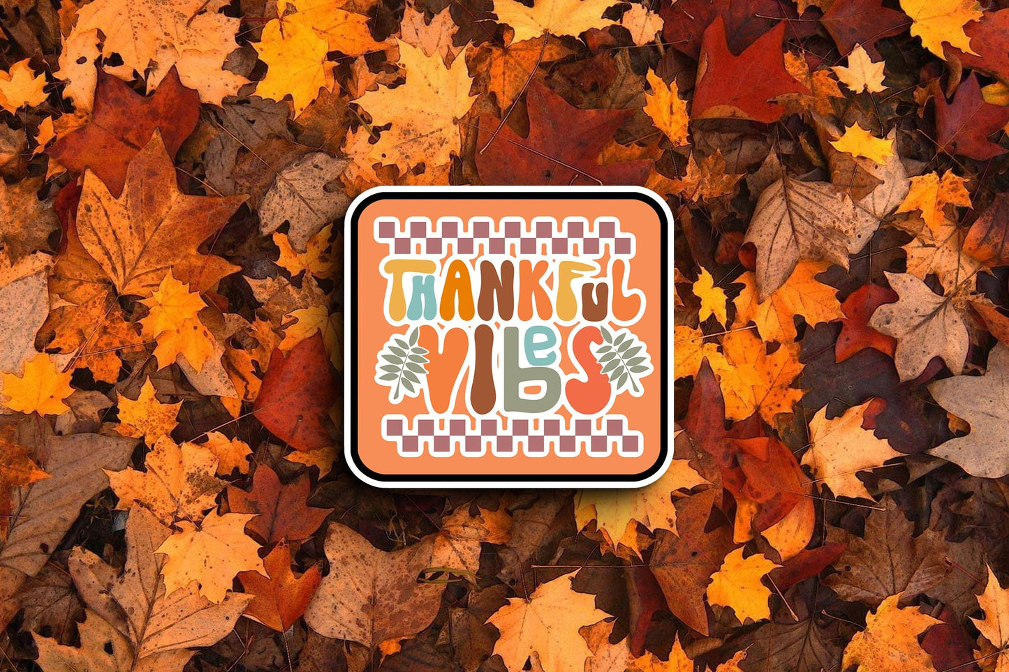 Thankful Vibes (Fall) Sticker