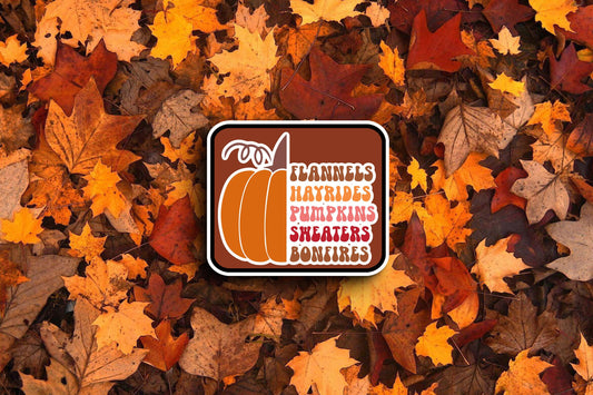 Flannels, Hayrides, Pumpkins, Sweaters, Bonfires - Brown Background (Fall) Sticker