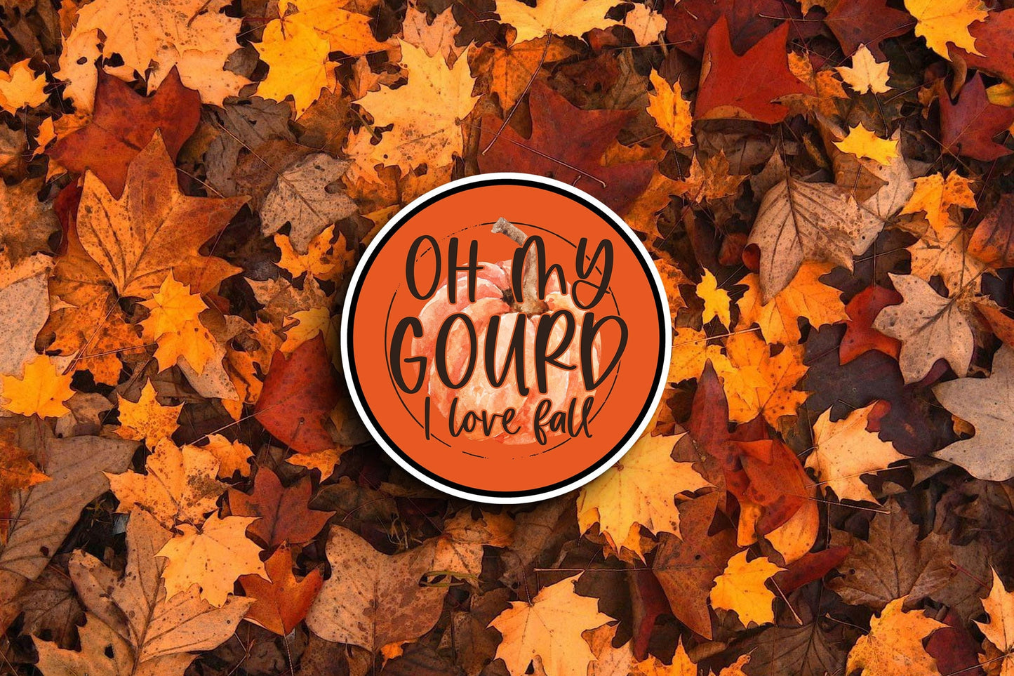 Oh My Gourd I Love Fall (Fall) Sticker