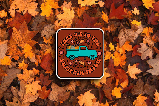 Take Me To The Pumpkin Patch (Fall) Sticker