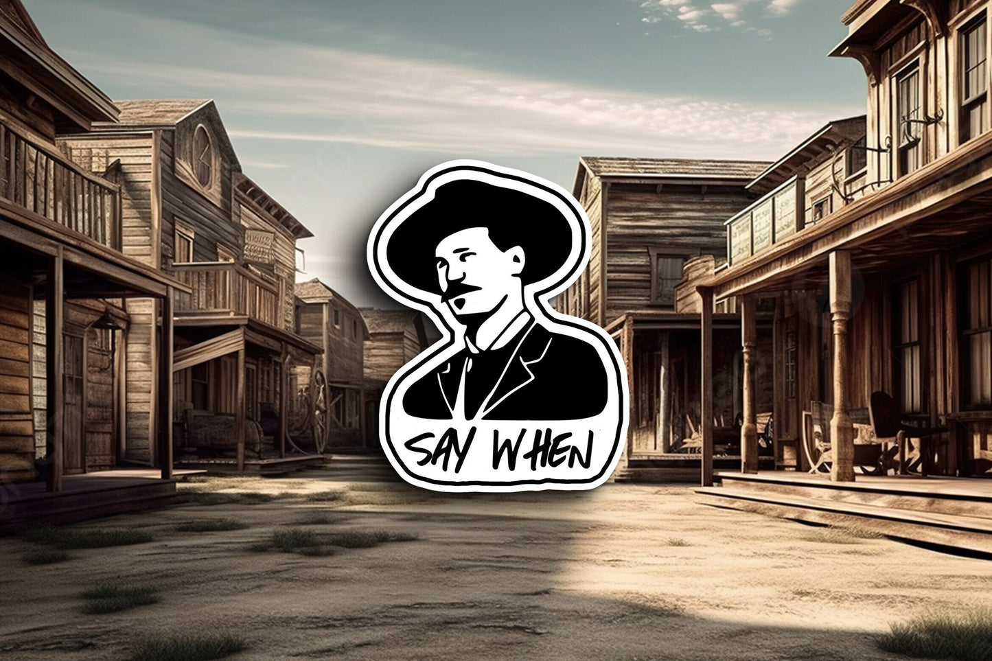 Say When #2 (Tombstone) Sticker