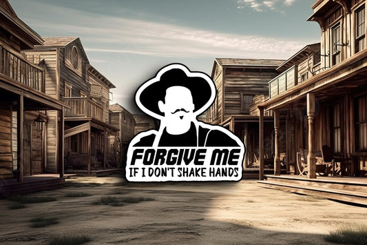 Forgive Me If I Don't Shake Hands (Tombstone) Sticker