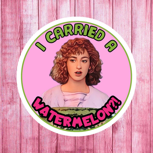 Carried a Watermelon (Dirty Dancing) Sticker