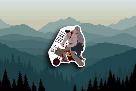 We're There! (Dumb and Dumber) Sticker